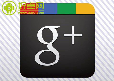 Android版Google+整合多款通讯产品 删除了Messenger